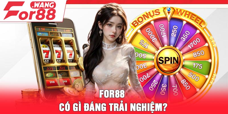 For88 có gì đáng trải nghiệm?