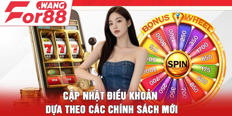Cập nhật điều khoản dựa theo các chính sách mới
