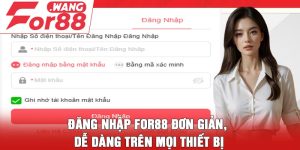 Đăng nhập For88 đơn giản, dễ dàng trên mọi thiết bị