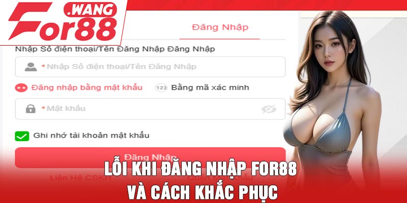 Lỗi khi đăng nhập For88 và cách khắc phục