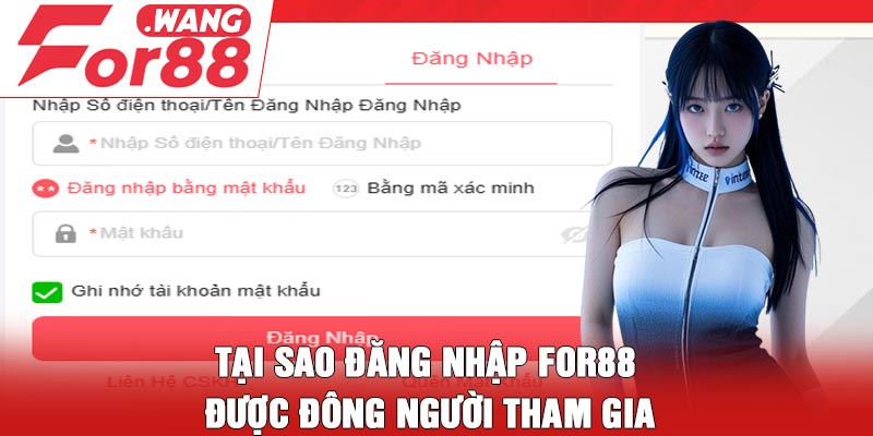 Tại sao đăng nhập For88 được đông người tham gia